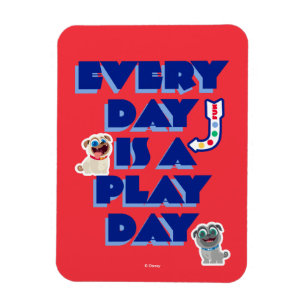 Puppy Dog Pals Every Day is a Play Day Magnet
