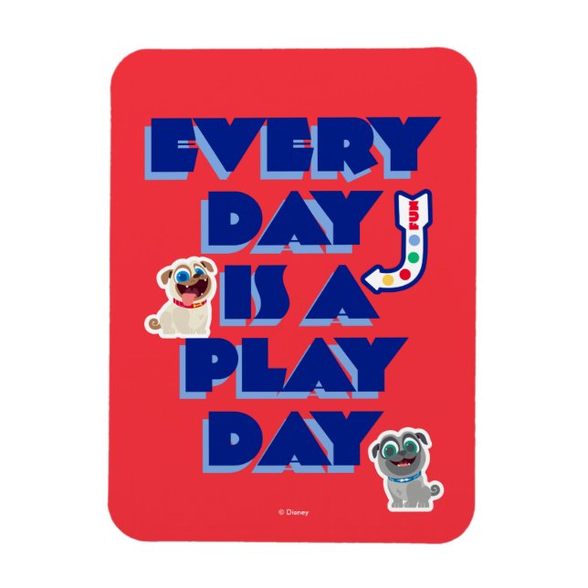 Puppy Dog Pals | Every Day is a Play Day Magnet (Vertical)
