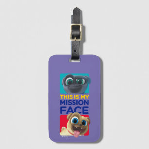 Puppy Dog Pals   This is my Mission Face Luggage Tag
