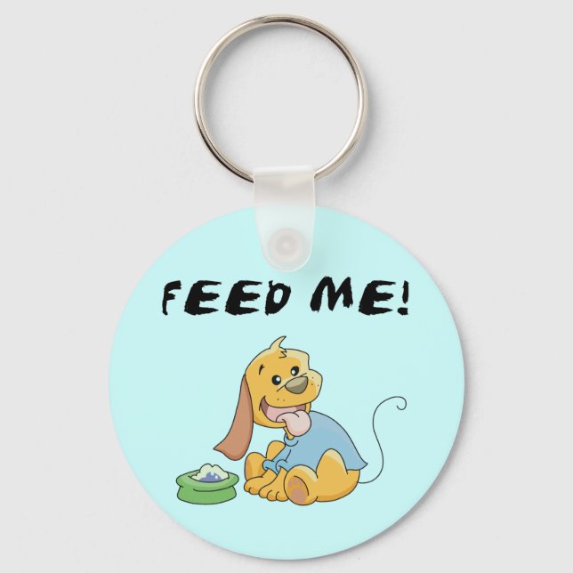 Puppy Feed Me Tshirts and Gifts Keychain (Front)