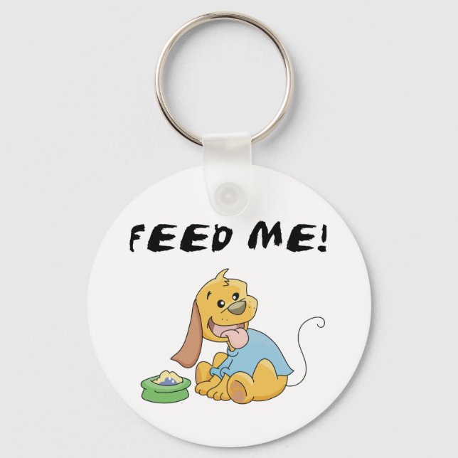Puppy Feed Me Tshirts and Gifts Keychain (Front)