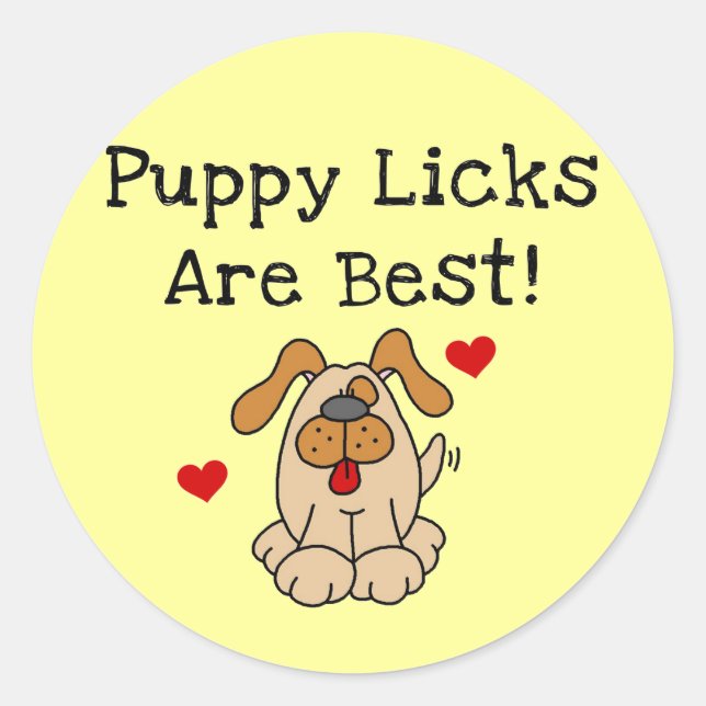 Puppy Licks Are Best Tshirts and Gifts Classic Round Sticker (Front)