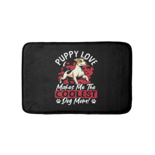 Puppy Love the Coolest Dog Mom! My Mom Is Cool Dog Bath Mat