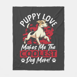 Puppy Love the Coolest Dog Mom! My Mom Is Cool Dog Fleece Blanket