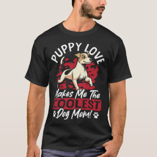 Puppy Love the Coolest Dog Mom! My Mom Is Cool Dog T-Shirt