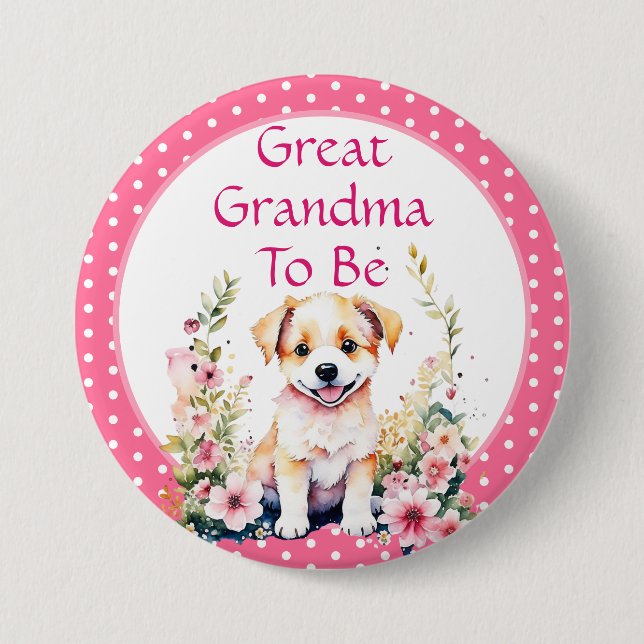 Puppy Themed Great Grandma to Be | Baby Shower 3 Inch Round Button (Front)