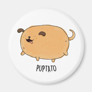 Puptato Funny Puppy Potato Pun  Magnet