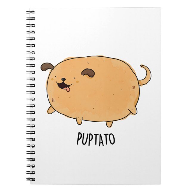 Puptato Funny Puppy Potato Pun  Notebook (Front)