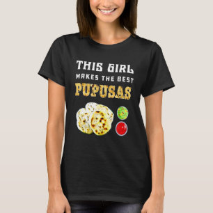 Pupusas Salvadoran Love Food Comida El Salvador Gu T-Shirt