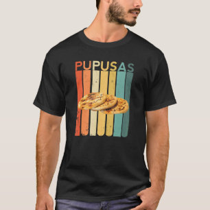 Pupusas Salvadorian Food El Salvador Vos Puchica W T-Shirt