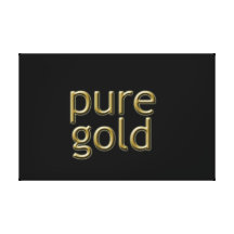 "Pure Gold" Saying Canvas Prints