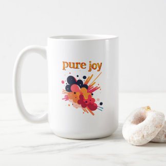 "Pure Joy, pure you.” Positive Vibes Street Wear  Coffee Mug