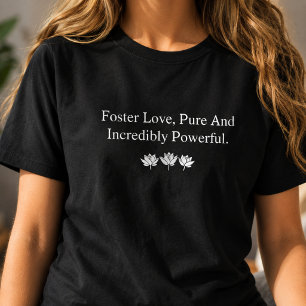 Pure Powerful Foster Love - Incredible Impact T-Shirt
