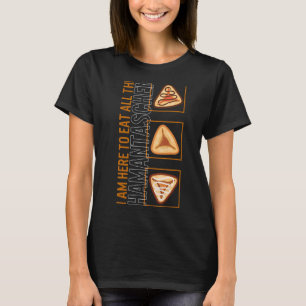 Purim I Am Here To Eat All The Hamantaschen Haman T-Shirt