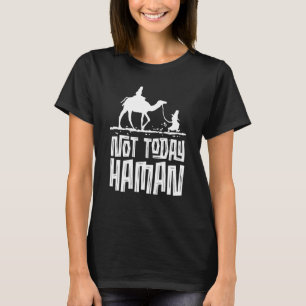 Purim Jewish Humour Not Today Haman Costume Dress  T-Shirt