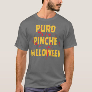 PuroPinche Halloween Apparel  T-Shirt