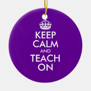 Purple and White Keep Calm and Teach On Ceramic Ornament
