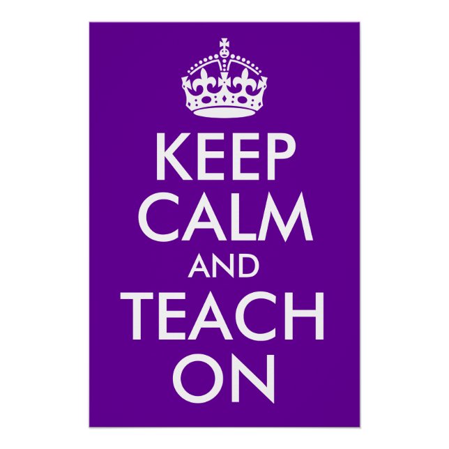 Purple and White Keep Calm and Teach On Poster (Front)