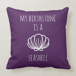 Purple and White My Birthstone is a Seashell Throw Pillow