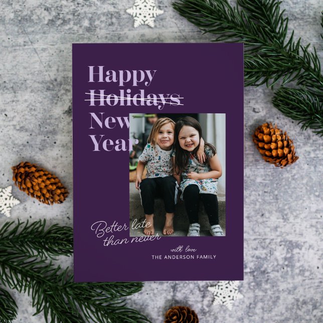 Purple Better Late Than Never New Year Card (Creator Uploaded)