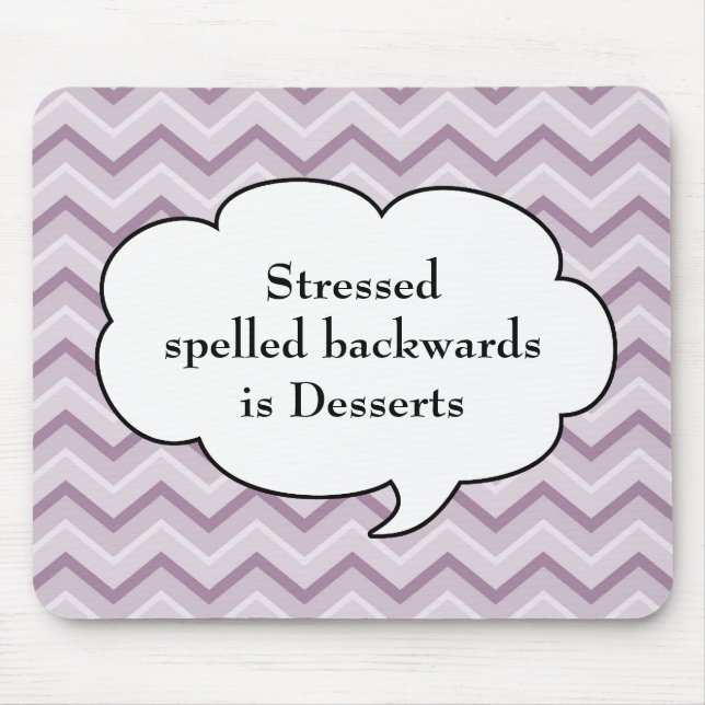 Purple Chevron Mousepad - Stressed / Desserts (Front)