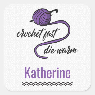 Purple Crochet Fast, Die Warm Square Sticker