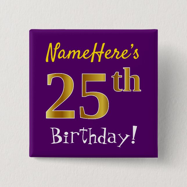 Purple, Faux Gold 25th Birthday, With Custom Name 2 Inch Square Button (Front)