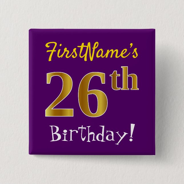 Purple, Faux Gold 26th Birthday, With Custom Name 2 Inch Square Button (Front)
