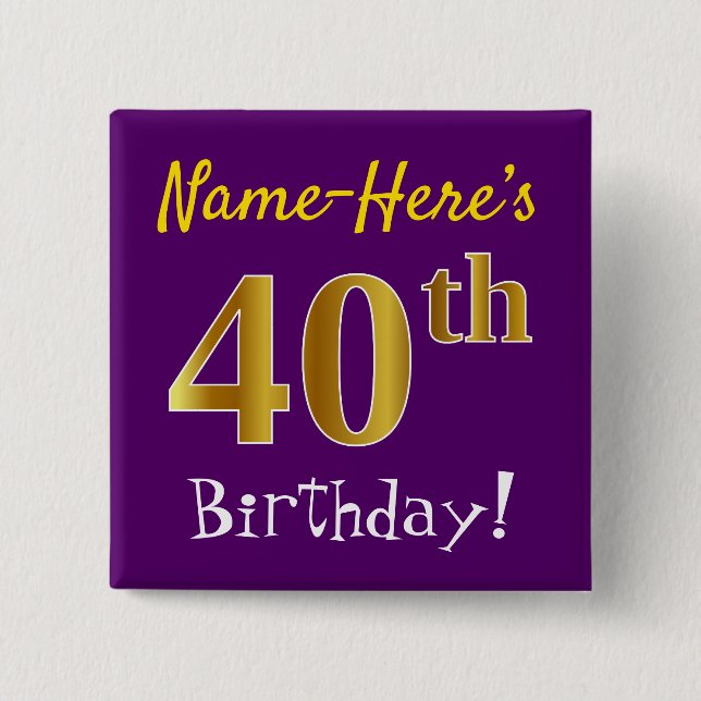 Purple, Faux Gold 40th Birthday, With Custom Name 2 Inch Square Button (Front)