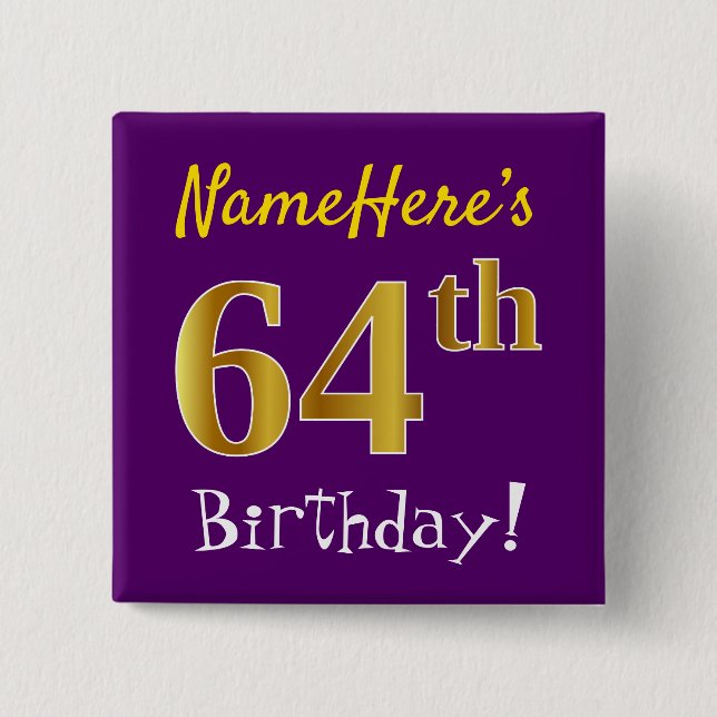 Purple, Faux Gold 64th Birthday, With Custom Name 2 Inch Square Button (Front)