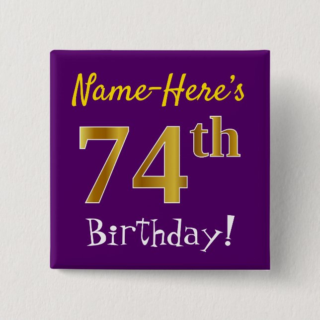 Purple, Faux Gold 74th Birthday, With Custom Name 2 Inch Square Button (Front)