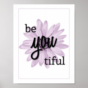 Purple Flower Be-you-tiful Beautiful Poster