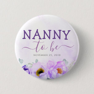 Purple Flowers Cute Nanny to Be Baby Shower 2 Inch Round Button