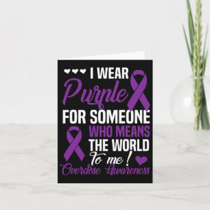Purple For Someone Who Means World To Me- Overdose Card