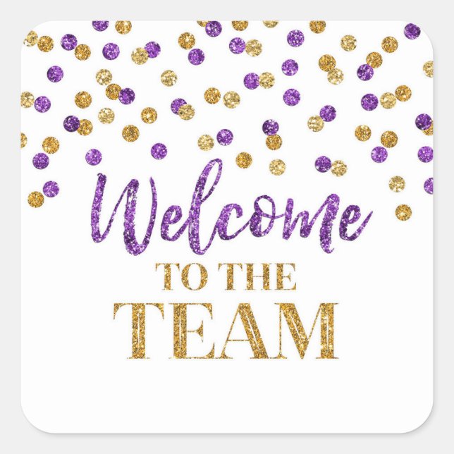 Purple Gold Confetti Welcome to the Team Square Sticker (Front)