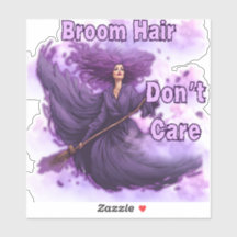 Purple hair witch: Broom hair, Don't care