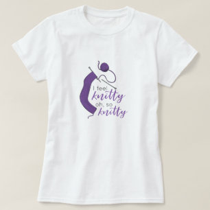 Purple I Feel Knitty, Oh So Knitty T-Shirt