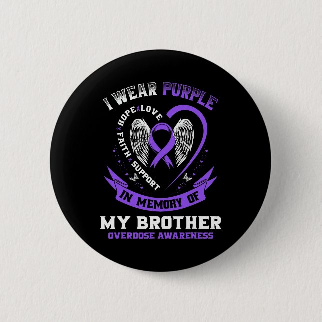 Purple In Memory of Brother Drug Overdose Awarenes 2 Inch Round Button (Front)