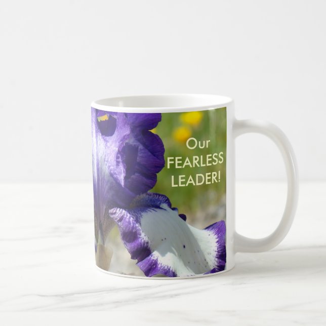 PURPLE IRIS FLOWER Coffee Cup OUR FEARLESS LEADER! (Right)