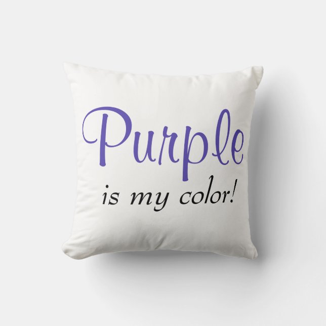 Purple Is My Colour Quote Throw Pillow (Front)