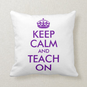 Purple Keep Calm and Teach On Throw Pillow