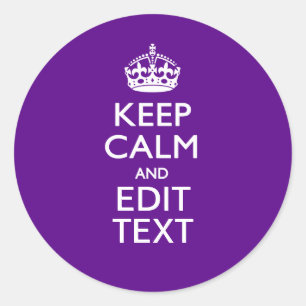 Purple Keep Calm And Your Text Easily Classic Round Sticker