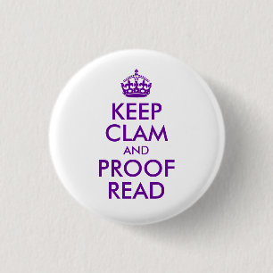 Purple Keep Clam and Proof Read 1 Inch Round Button