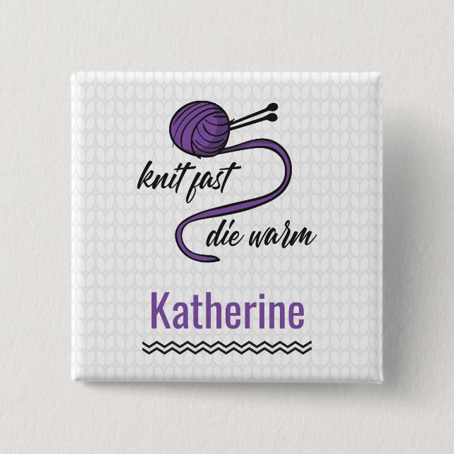 Purple Knit Fast, Die Warm 2 Inch Square Button (Front)