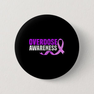Purple Overdose Awareness Gifts Opioid Survivor Ri 2 Inch Round Button