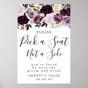 Purple Pink Pick A Seat Not A Side Wedding Sign
