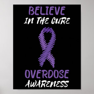 Purple Ribbon Believe In The Cure Overdose Awarene Poster