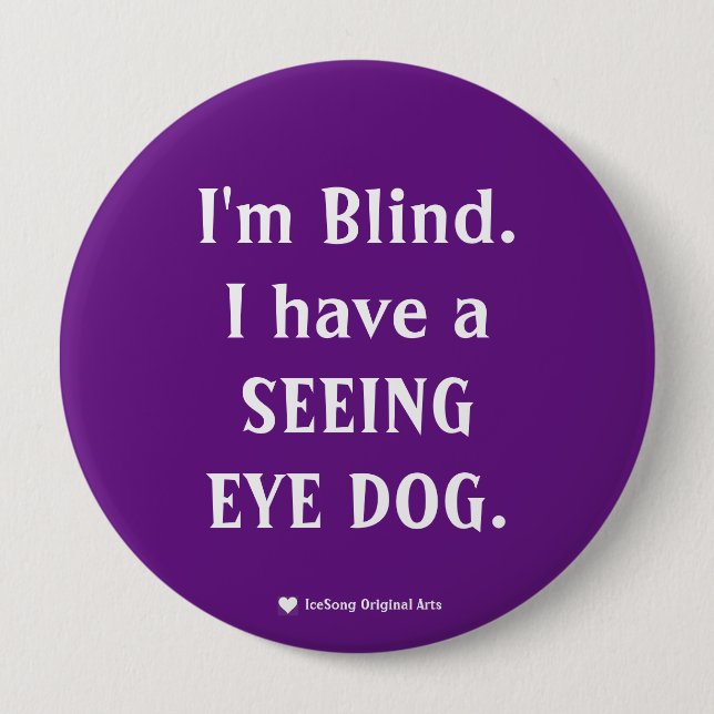 Purple Seeing Eye Dog  4 Inch Round Button (Front)