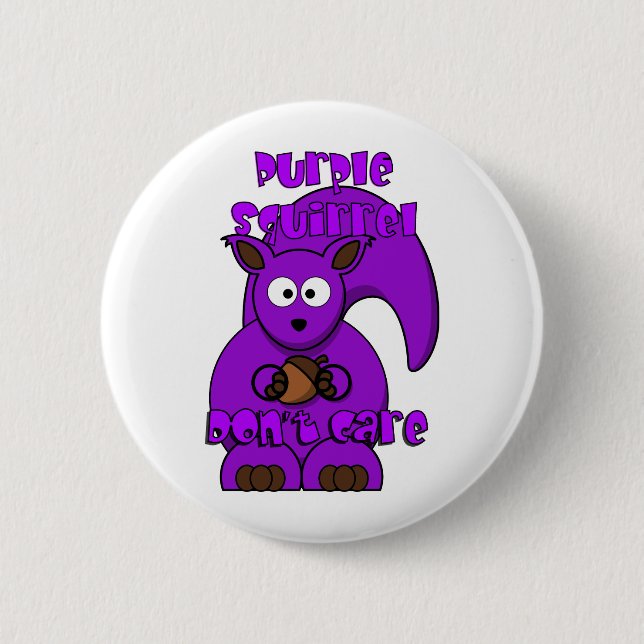 Purple Squirrel Don't Care 2 Inch Round Button (Front)