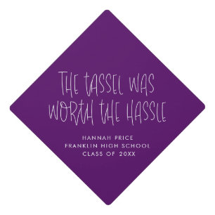 Purple Tassel Worth the Hassle Handwriting Graduation Cap Topper